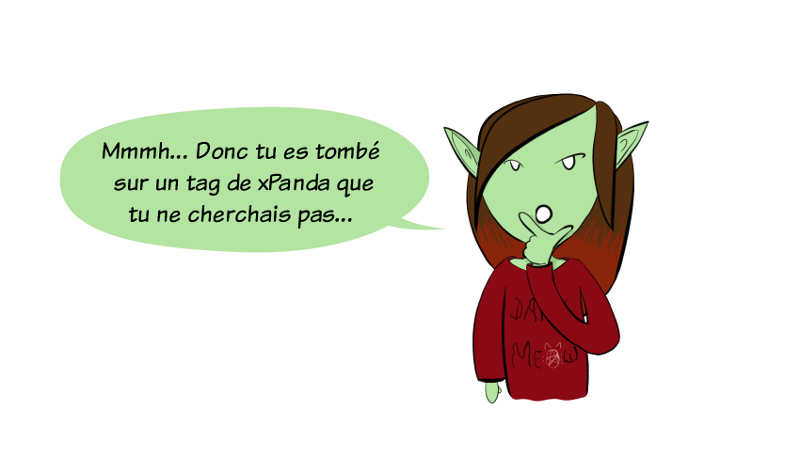 Petit Lutin se moque "Mmmh... Donc tu es tombé sur un tag de xPanda (site de prOn fictif) que tu ne cherchais pas..."